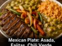 Mexican Plate: Asada, Fajitas, Chili Verde